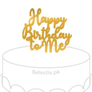 Happy Birthday To Me Myself Own Cake Topper